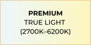 Premium True Light (2700K-6200K)